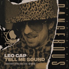 Leo Cap - Tell Me Sound [DDD SUBSCRIBER EXCLUSIVE]