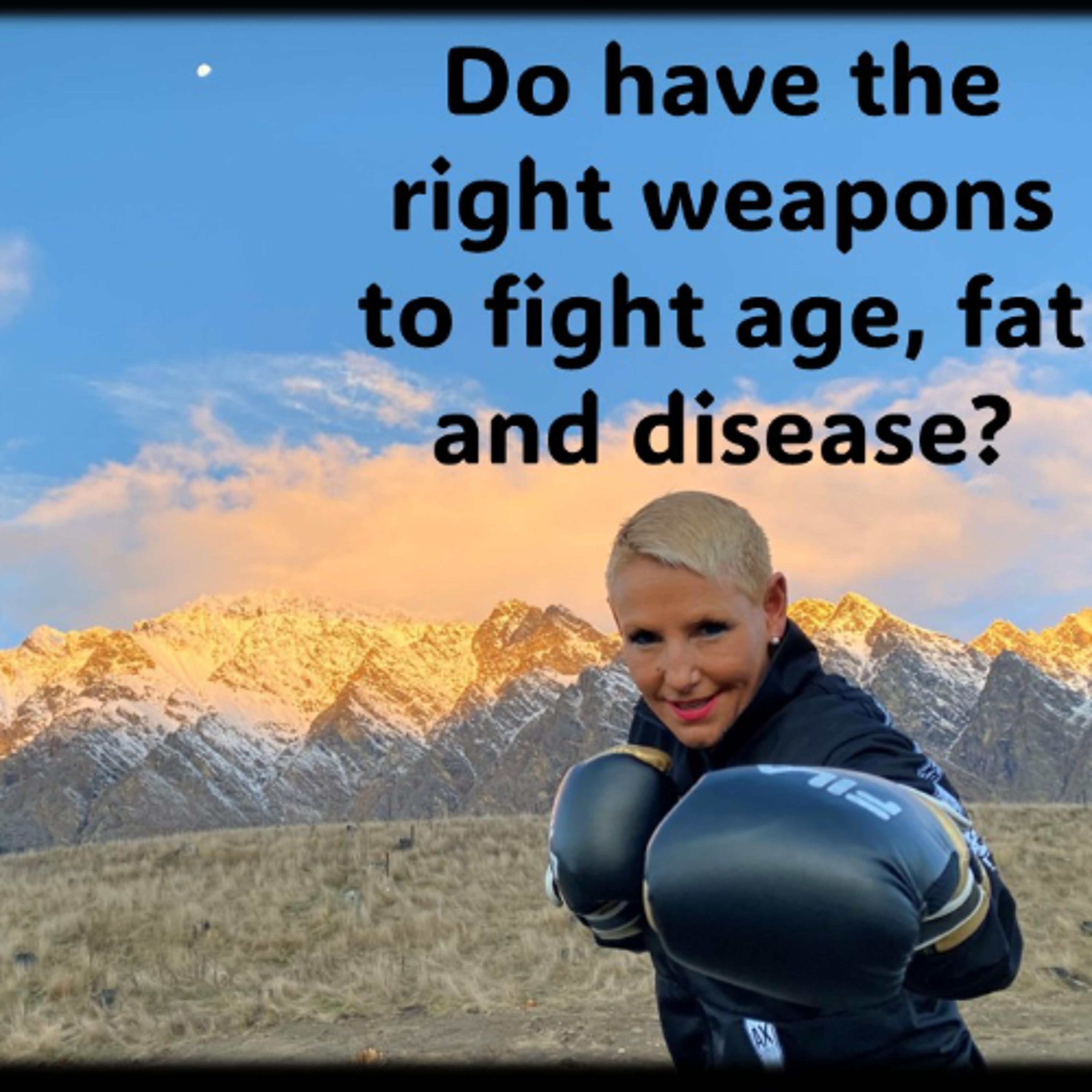 Best weapons to fight getting a weak, old, fat body