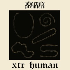 Premiere: XTR Human - Fleisch [BR//002]