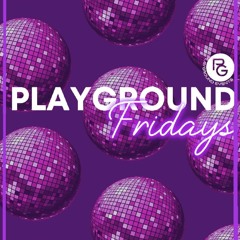 Playground Fridays Promo Mix