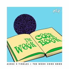 ASHEZ & Tingles - The Wook Cook Book