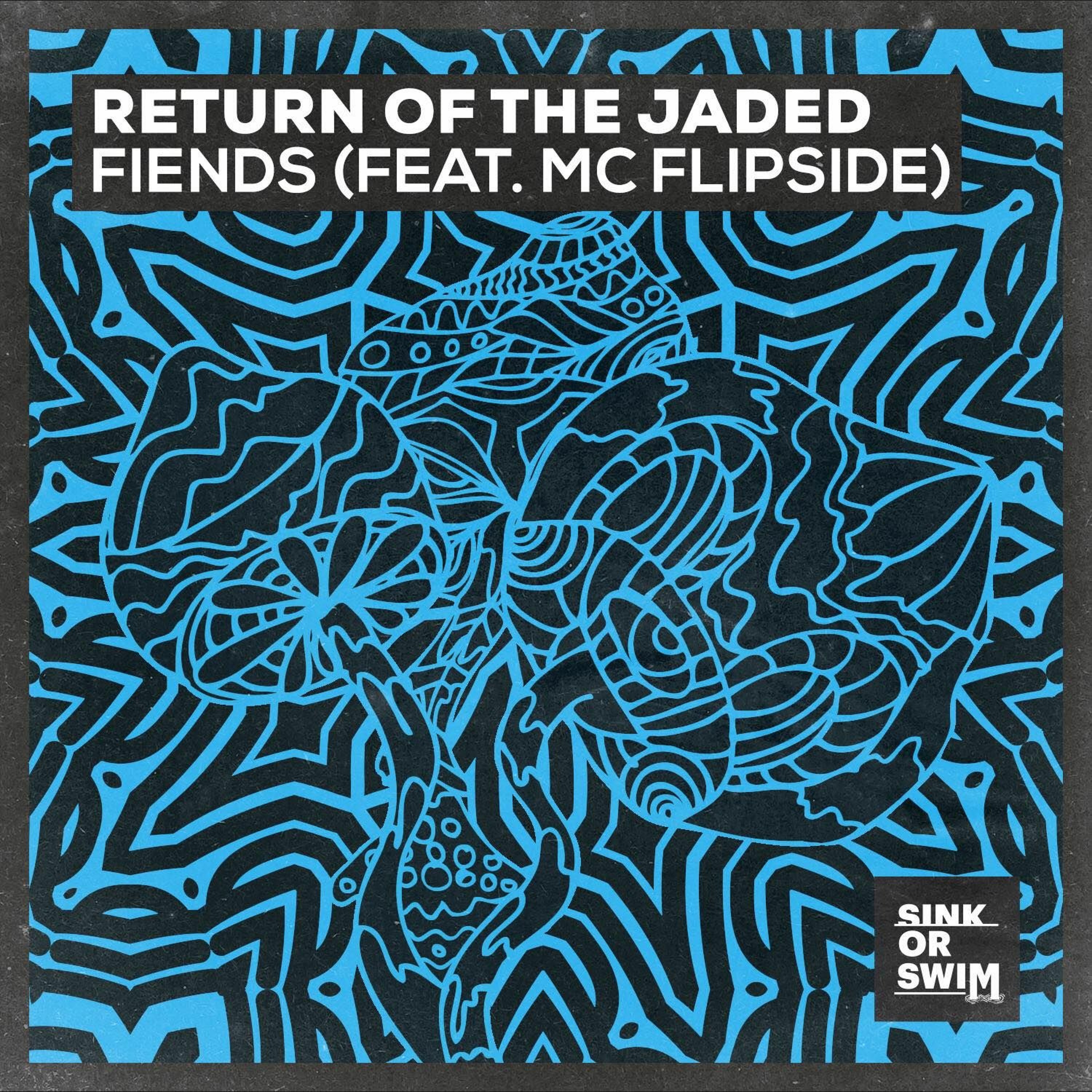Return of the Jaded - Fiends (Feat. MC Flipside) episode artwork