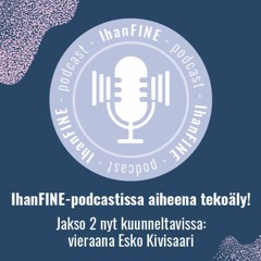 Tekoäly ja etiikka - vieraana Finanssiala ry:n Esko Kivisaari