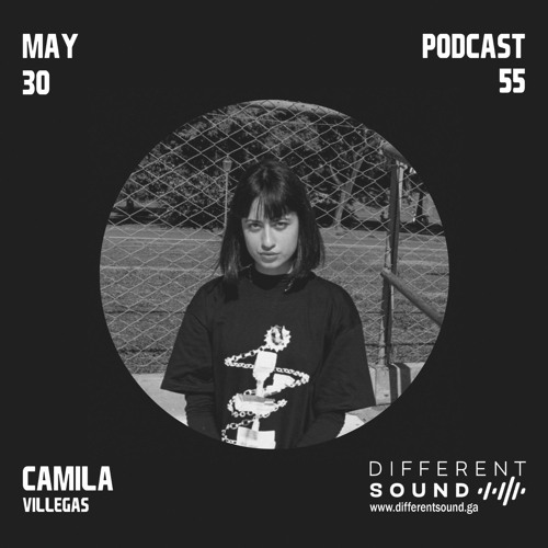 DifferentSound invites Camila Villegas / Podcast #055