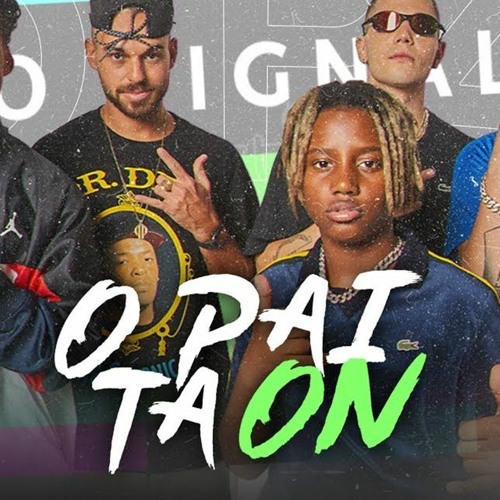 Costa Gold - O Pai Tá On (feat. Papatinho, MC Caverinha, L7NNON (MATHEUS FERREIRA)