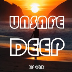 I Feel Your Hearbeat (Deep House Mix) - Unsafe Deep EP ONE