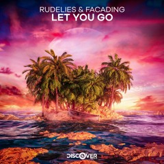 RudeLies & Facading - Let You Go