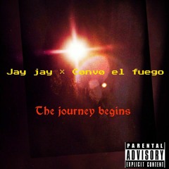 Jay jay × Convo el fuego The journey begins (mixed by Nigga Solo)