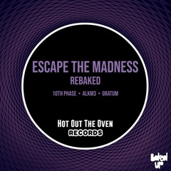 Escape The Madness: Rebaked