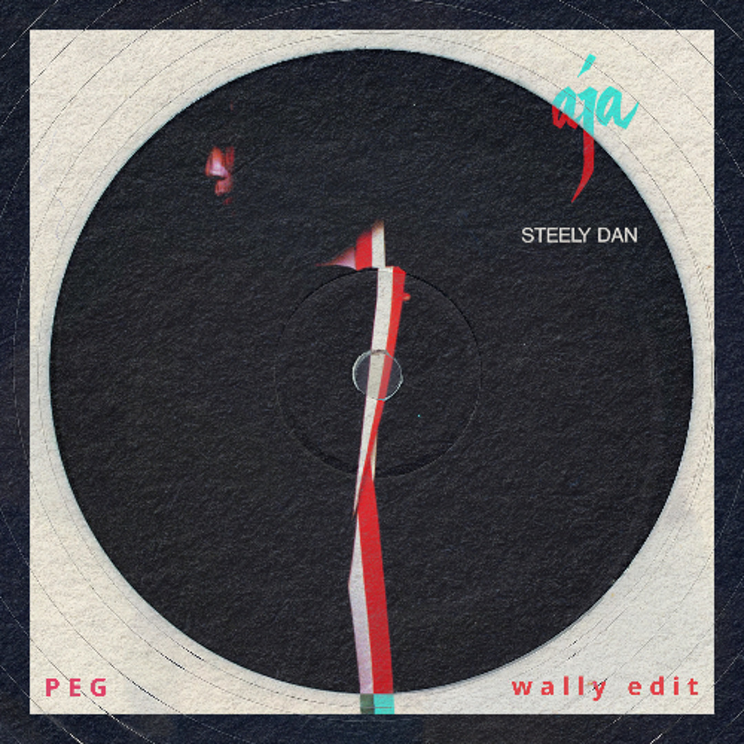 Stream Steely Dan - Peg (Wally Edit) by HLWA | Listen online for