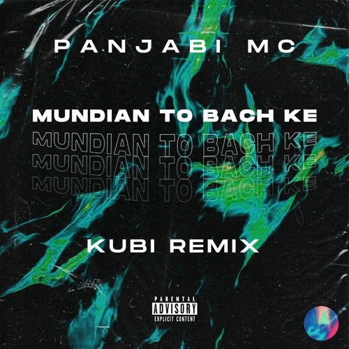 Stream PANJABI MC - MUNDIAN TO BACH KE (KUBI REMIX) by Kubi | Listen ...