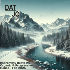 Impromptu Beats #4 - Organic and Progressive House - Feb 2025