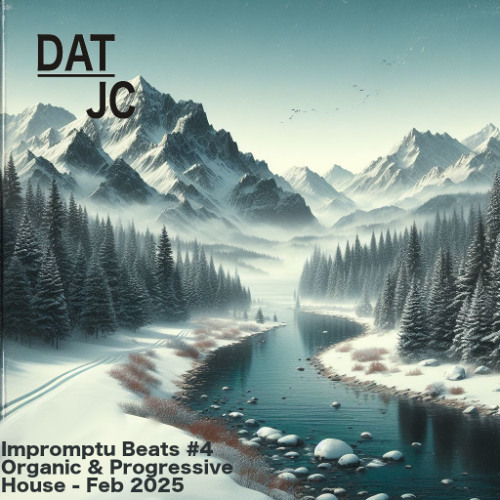 Impromptu Beats #4 - Organic and Progressive House - Feb 2025