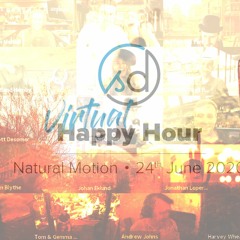 Natural Motion | Virtual Happy Hour | 24 Jun 2020 | SongDivision