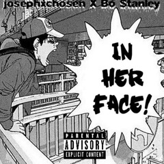 In her face! (feat. Bo $tanley)