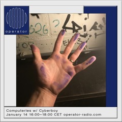 Computerles 06 w/ Cyberboy - 14th January 2023