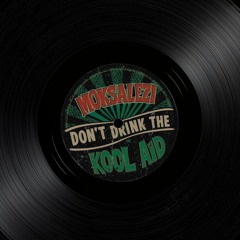 Don't drink the kool-aid