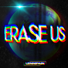 ERASE US