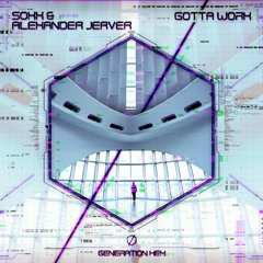 SOXX & Alexander Jerver - Gotta Work