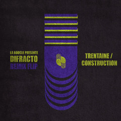 Difracto - Trentaine (Monoco Remix)