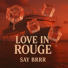 Love In Rouge