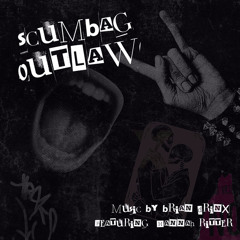 Scumbag Outlaw (feat. Hannah Ritter)