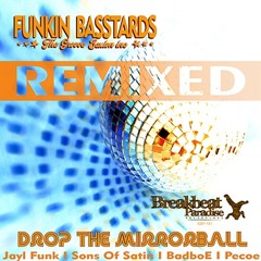 BBP-181: Funkin Basstards - Drop The Mirrorball Remixed EP