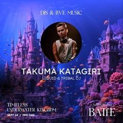 Underwater Kingdom | Bathe party | Takuma