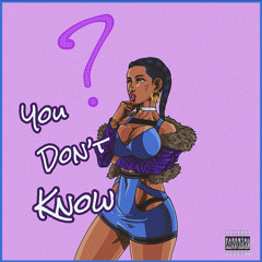 You Don’t Know