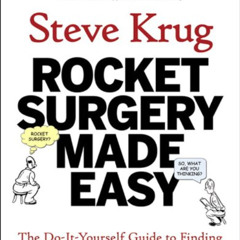 GET PDF 📨 Rocket Surgery Made Easy: The Do-It-Yourself Guide to Finding and Fixing U