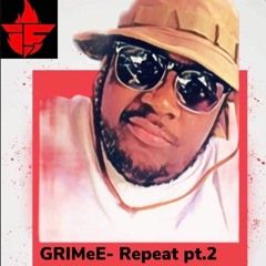 Grime-E - Repeat Pt.2