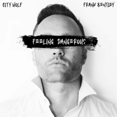 Feeling Dangerous (Sybrid Music Production)