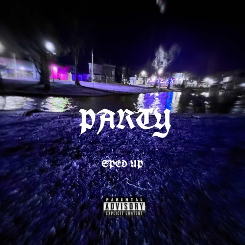 Party Sped Up