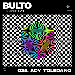 BULTO / Espectro 025. Ady Toledano