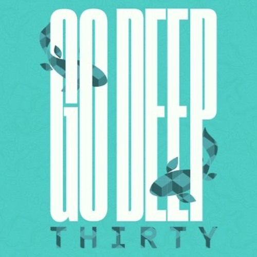 Go Deep Thirty 23/11/2018 Part 2