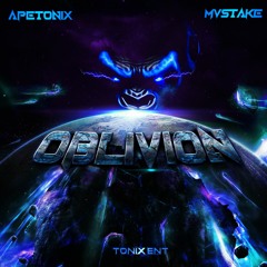 APETONIX & MVSTAKE - OBLIVION