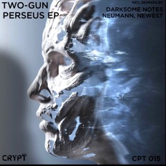 Two-Gun - Perseus (Neumann Remix) [Crypt Music]
