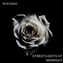 Rustago: Streetlights At Midnight