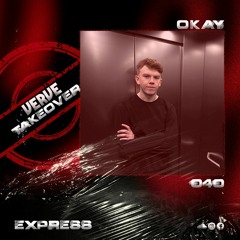 Express Selects 040 - OKAY [VERVE Takeover]