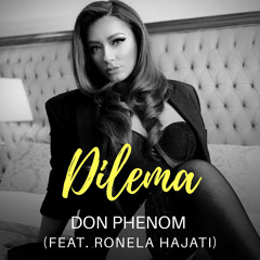 Dilema (feat. Ronela Hajati)
