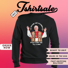 Thank you Father Pope Leo XIV 2025 shirt