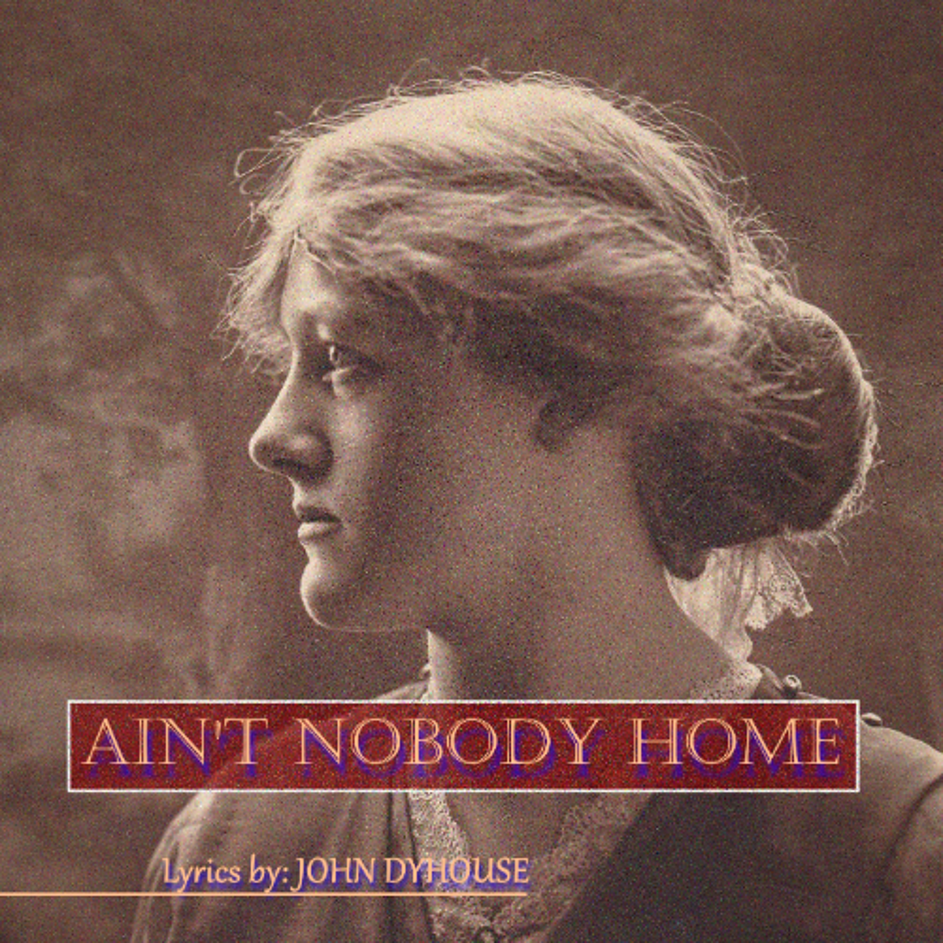 Ain't Nobody Home