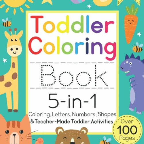 [PDF]✔️eBook❤️ Toddler Coloring Book 5-in-1 100+ Pages Made by a Teacher for Toddler  Presch