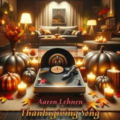 Thanksgiving Song (originally performed by Adam Sandler)
