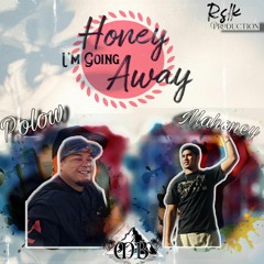 HONEY I'M GOING AWAY (Cover) by Polow ft. Mahoney