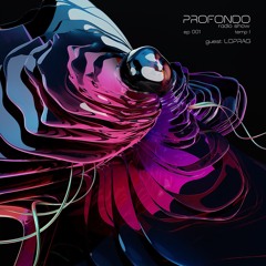 PROFONDO Radio Show Ep 001, Temp 1 - LOPRAG