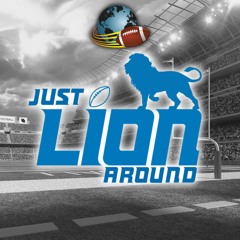 JUST LION AROUND: A DETROIT LIONS PODCAST | EPISODE 29 | APRIL 24, 2024
