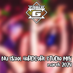 Pablo G - Nu Skool Hardcore Studio Set - March 2024