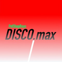 Pet Shop Boys - DISCO.max - The Full 6.5 Hour Non-Stop MegaMix