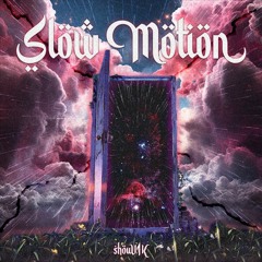 Slow Motion